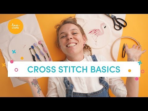 Cross Stitch Basics I How To Cross Stitch For Beginners