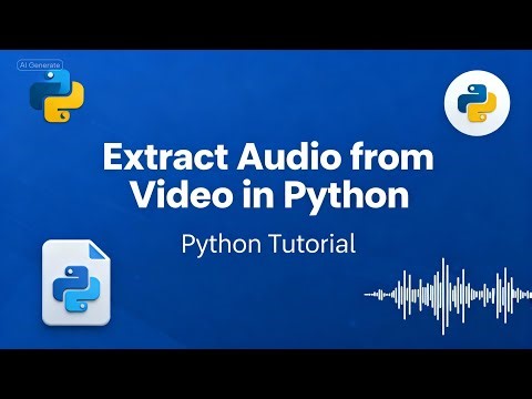 Extract Audio from Video in Python | MoviePy Tutorial