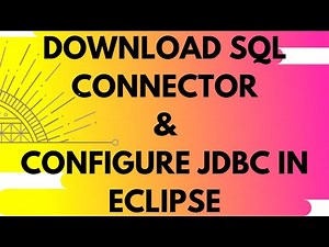 How to Download MySql Connector and configure JDBC within ECLIPSE IDE