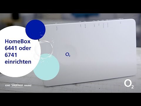Einrichten der o2 HomeBox 6441 oder 6741 – So funktioniert´s