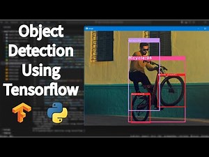 Object Detection Using Tensorflow | Machine Learning | Python | Deep Learning