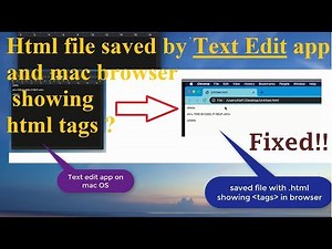 Browser shows html tags instead of HTML view of file in Mac using 'Text Edit' to create Html | Fixed