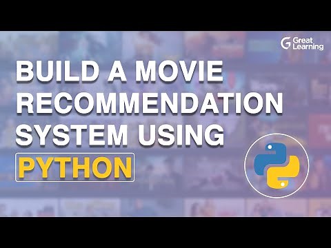 Build a Movie Recommendation System using Python | Python Tutorial in 2022 | Great Learning