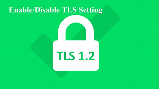 How to Enable/Disable TLS Setting in Windows using registry and PowerShell? - Technoresult