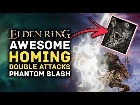 Elden Ring - Awesome Homing Double Attacks w/ Phantom Slash! How to Get Phantom Slash Ash of War