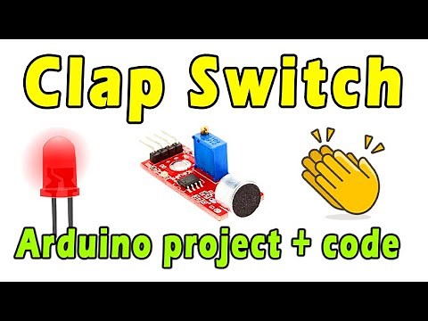 How To Make Clap Switch with Arduino and Sound Sensor | Arduino projects