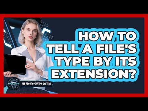 How To Tell A File's Type By Its Extension?
