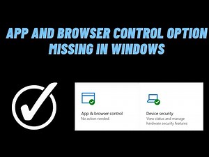 How to Fix: App and Browser Control Option Missing in Windows