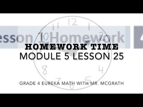 Eureka Math Homework Time Grade 4 Module 5 Lesson 25