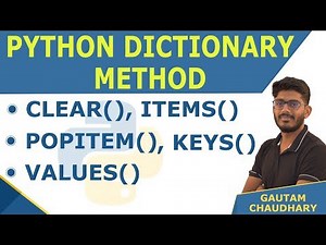 #17 Dictionary Method (Clear, items, popitem, keys, values) in Python - Python Tutorials