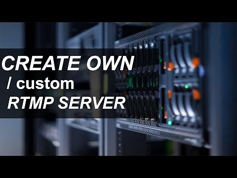 How to Create Your Own RTMP Server: Complete Step-by-Step Guide(2025)