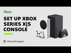 How to set up your Xbox Series X|S console | Microsoft