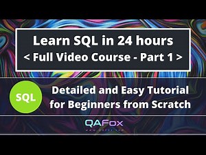 SQL Made Easy - Full Course - Learn in 24 hours - Part 1