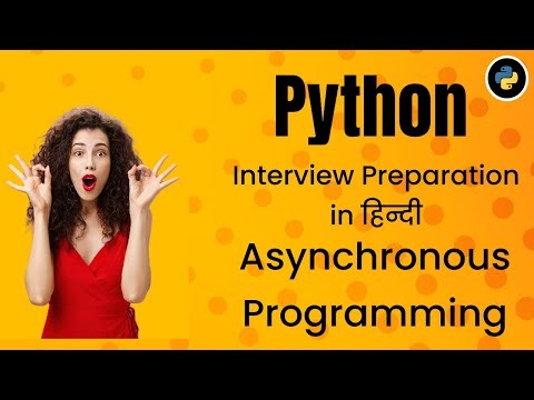 Python Job Interview Questions | Async Programming - in Hindi