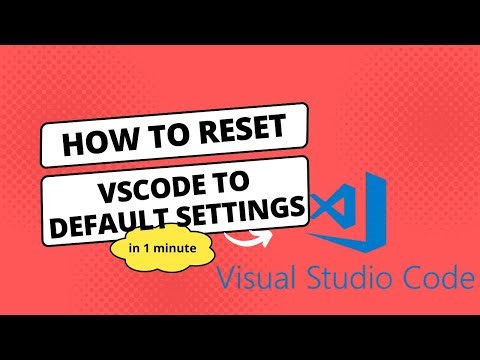 Reset Visual Studio Code – Restore Default Settings in 1 Minute