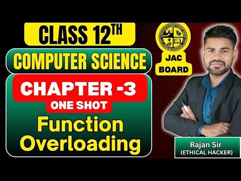 Chapter - 3 | Function Overloading | Class 12th | Computer Science |JAC Board| oneshot