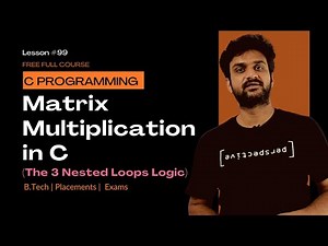 Matrix Multiplication in C (The 3 Nested Loops Logic) || C Programming || Lab Program 25 | Lesson 99