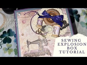 Sewing Explosion Box Tutorial