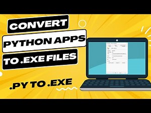 How To Convert a Python App To An Exe - .Py to .Exe