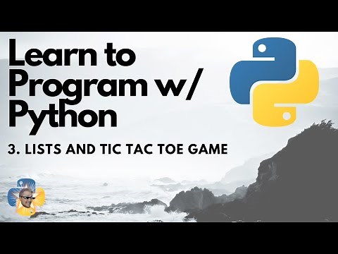 Lists & Tic Tac Toe Game - Python 3 Programming Tutorial p.3