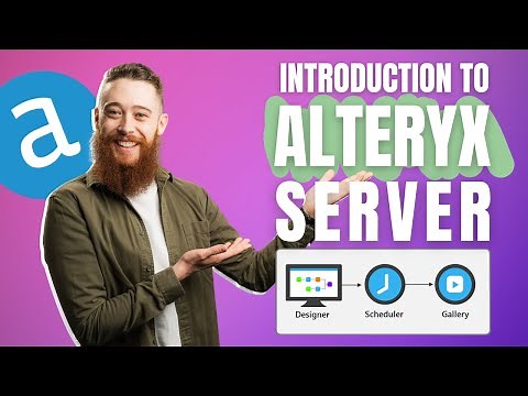An Introduction to Alteryx Server For Beginners | Continuum