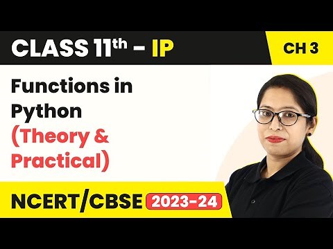 Class 11 Informatics Practices Chapter 3 | Functions in Python - Brief Overview of Python (Code 065)