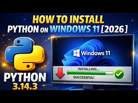 How to install Python 3.14.3 on Windows 11 [2026] | Python Installation