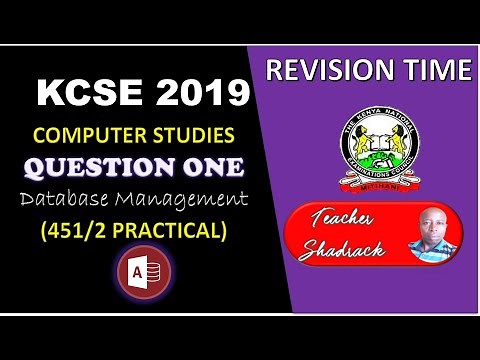 KCSE 2019 || COMPUTER STUDIES PAPER TWO QUESTION ONE | Database Management Software