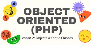 Object Oriented PHP (Lesson 2: Objects & Static Methods)