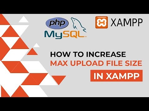 How To Increase Max Upload File Size in Xampp | phpmyadmin | Xampp Tutorial