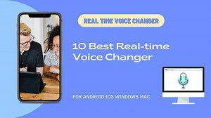 Top 10 Real Time Voice Changer Android for Voice Changing