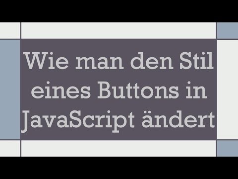 Wie man den Stil eines Buttons in JavaScript ändert