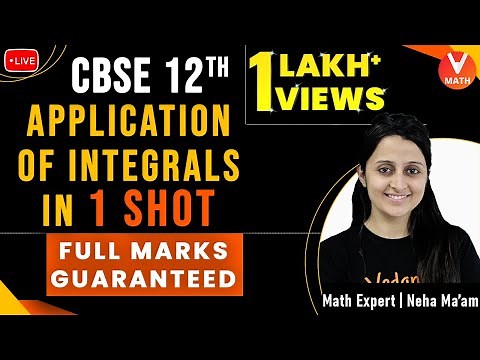 Application of Integrals Class 12 in 1 Shot By Neha Ma'am | Full Marks Guaranteed | Vedantu Math
