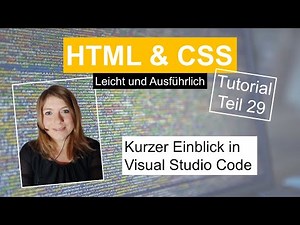 Visual Studio Code Einführung, HTML Tutorial deutsch Teil 29