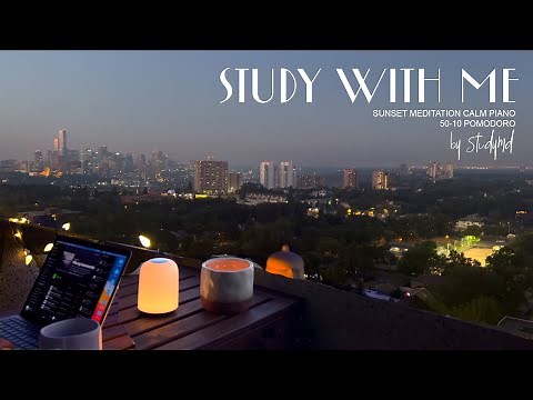 4-HOUR STUDY WITH ME 🌇 / Sunset Meditation Calm Piano / Pomodoro 50-10