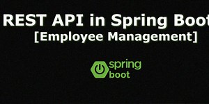 Building an Employee Management API in Spring Boot 3