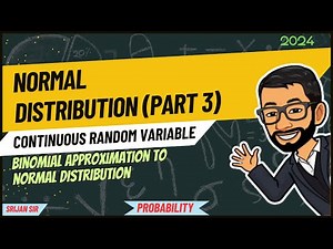 Pt 3 | Binomial Approximation to Normal Distribution | Problems | Continuous Random Variable