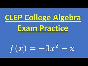 CLEP College Algebra Exam Practice