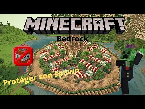 COMMENT PROTEGER SON SPAWN SUR MINECRAFT BEDROCK