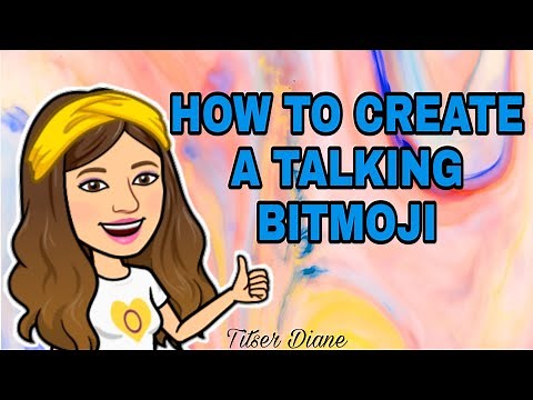 HOW TO CREATE A TALKING BITMOJI