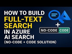 How to Setup Full-Text Search in Azure AI Search - Code + No Code Solution