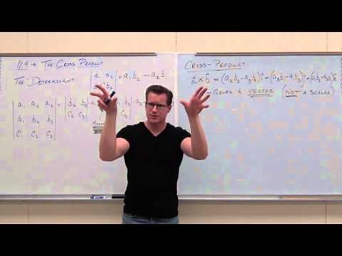 Calculus 3 Lecture 11.4: The Cross Product