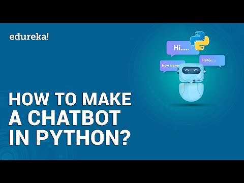 How To Make a Chatbot in Python | Python Chat Bot Tutorial | Edureka