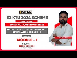 S3 KTU SURE SHOT QUESTION SERIES | MATHEMATICS FOR COMPUTER & INFORMATION SCIENCE - 3 | MODULE 1