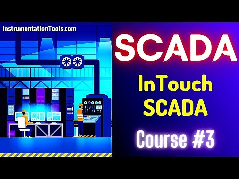SCADA Tutorial 3 - Introduction to InTouch SCADA Software