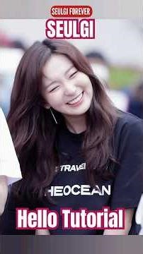 SEULGI « Hello Tutorial » 🌸 #seulgi #redvelvet #hellotutorial #ziont