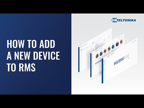 How to Add a New Device to RMS – How to Create a New Teltonika Networks RMS Account [2020]