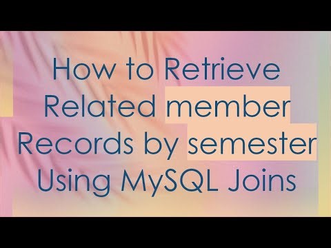 How to Retrieve Related member Records by semester Using MySQL Joins