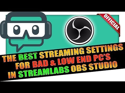 Best Streamlabs OBS Stream Settings For Low End PC ✔️ EXPLAINED ✔️ UPDATED 2020 IN DESCRIPTION 👇