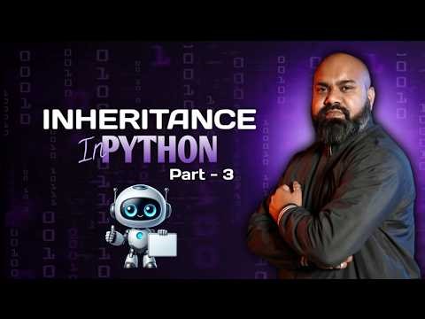 Python Inheritance & Its Types | Complete Guide for Beginners | PART-3